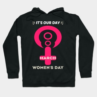 8th of March It's our Women Rights Day Feminist Hoodie